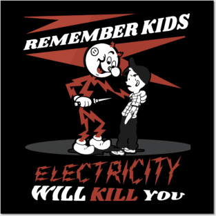Electricity Will Kill You Posters and Art
